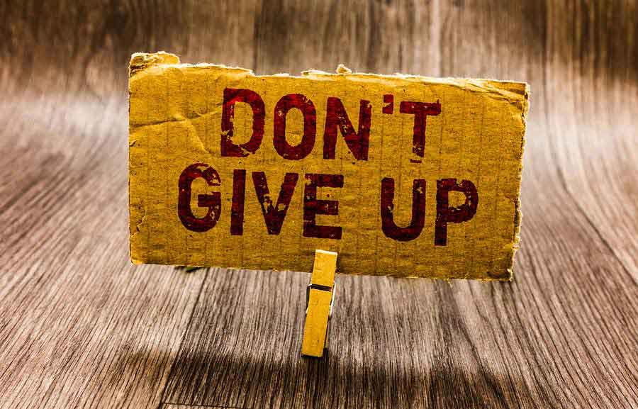 Don't give up when coping with chronic illness.